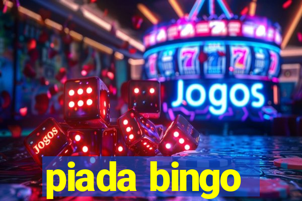 piada bingo